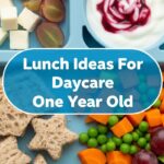 Lunch Ideas For Daycare One Year Old