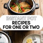 Instant Pot Recipes For One Or Two