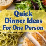 Quick Dinner Ideas For One Person