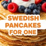 Swedish Pancakes For One
