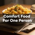 Comfort Food For One Person