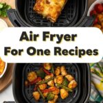 Air Fryer For One Recipes