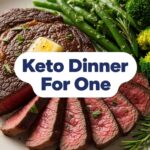 Keto Dinner For One