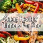 Cheap Healthy Dinners For One