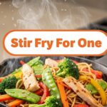 Stir Fry For One