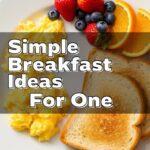 Simple Breakfast Ideas For One