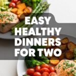 Easy Healthy Dinners For Two