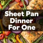 Sheet Pan Dinner For One