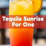 Tequila Sunrise For One