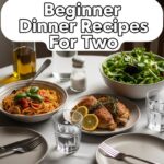 Beginner Dinner Recipes For Two