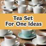 Tea Set For One Ideas