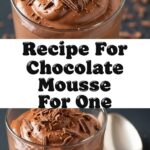 Recipe For Chocolate Mousse For One