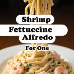 Shrimp Fettuccine Alfredo For One