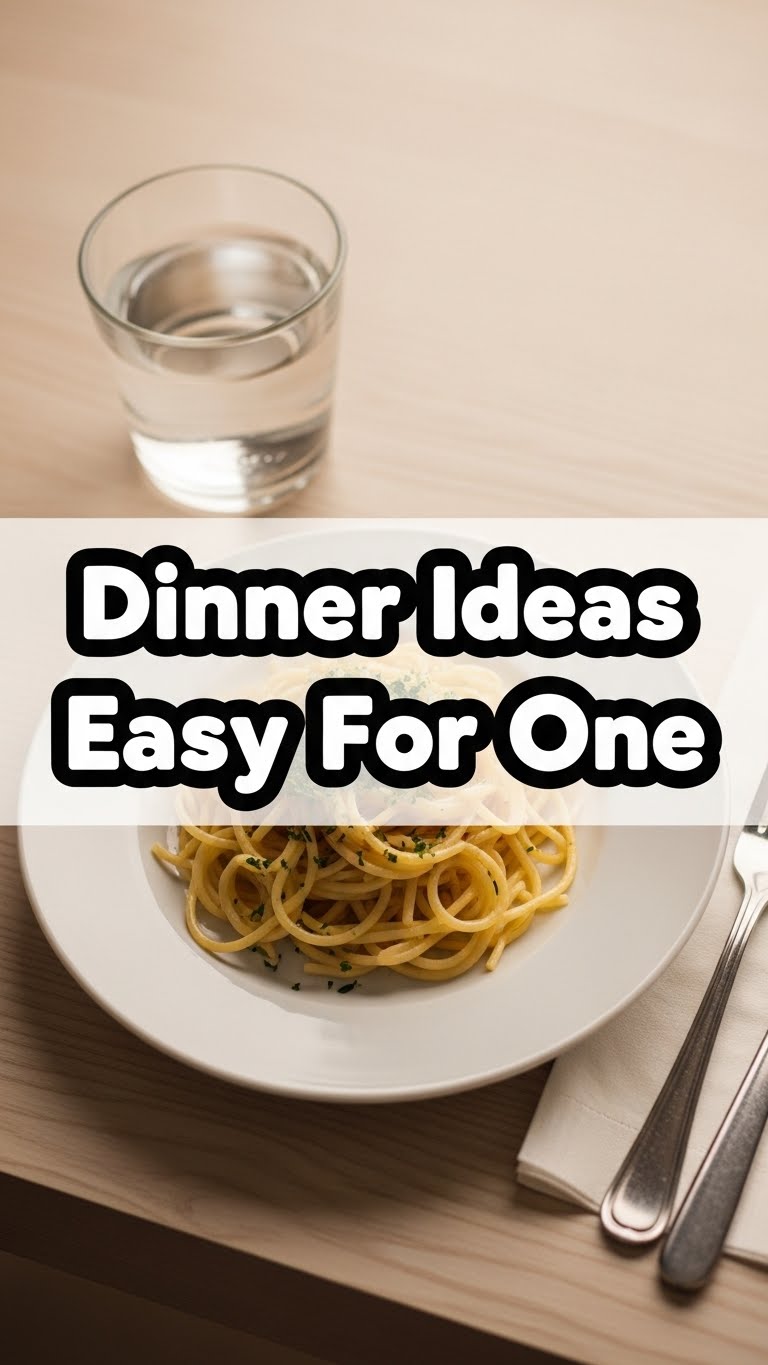 Dinner Ideas Easy For One