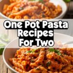 One Pot Pasta Recipes For Two