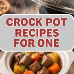 Crock Pot Recipes For One