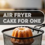 Air Fryer Cake For One