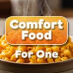 Comfort Food For One
