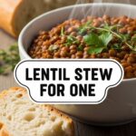 Lentil Stew For One