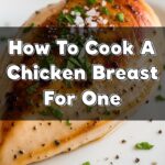 How To Cook A Chicken Breast For One
