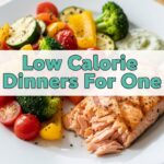 Low Calorie Dinners For One