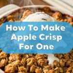 How To Make Apple Crisp For One