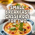 Small Breakfast Casserole For Two