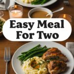 Easy Meal For Two