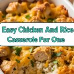Easy Chicken And Rice Casserole For One