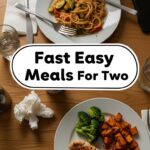 Fast Easy Meals For Two