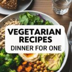 Vegetarian Recipes Dinner For One