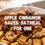 Apple Cinnamon Baked Oatmeal For One