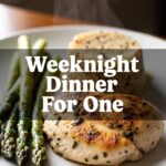Weeknight Dinner For One