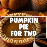 Pumpkin Pie For Two