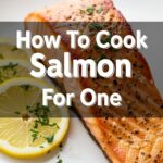 How To Cook Salmon For One