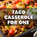 Taco Casserole For One