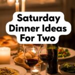 Saturday Dinner Ideas For Two