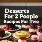 Desserts For 2 People Recipes For Two