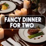 Fancy Dinner For Two