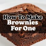How To Make Brownies For One