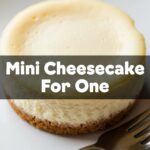 Mini Cheesecake For One