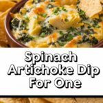 Spinach Artichoke Dip For One