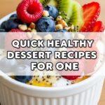 Quick Healthy Dessert Recipes For One