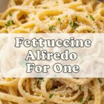 Fettuccine Alfredo For One