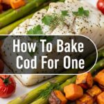 How To Bake Cod For One