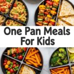 One Pan Meals For Kids