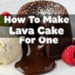 How To Make Lava Cake For One