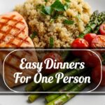 Easy Dinners For One Person