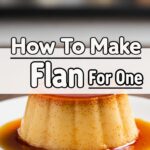 How To Make Flan For One