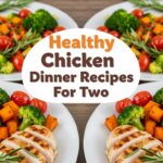 Healthy Chicken Dinner Recipes For Two